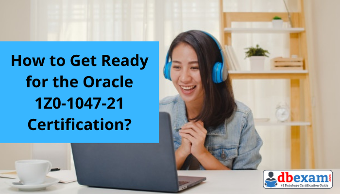 Reliable 1Z0-1047-21 Test Tutorial